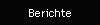 Berichte